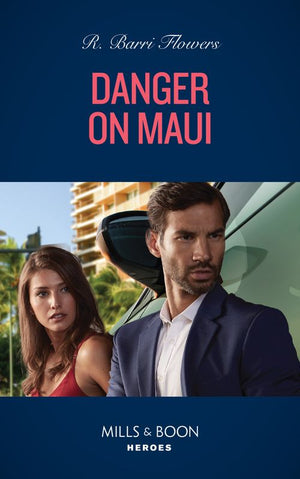 Danger On Maui (Hawaii CI, Book 4) (Mills & Boon Heroes) by R. Barri Flowers