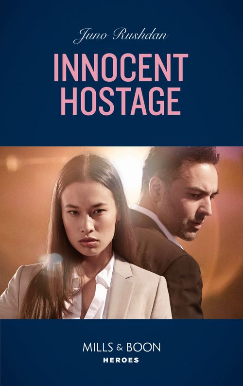 Innocent Hostage (A Hard Core Justice Thriller, Book 4) (Mills & Boon Heroes) by Juno Rushdan (9780008912109)