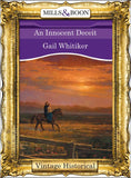 An Innocent Deceit (Mills & Boon Historical) by Gail Whitiker