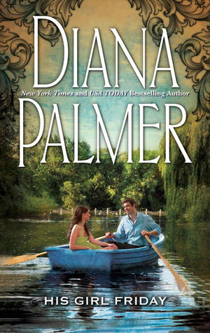 His Girl Friday: First edition by Diana Palmer (9781474035873)