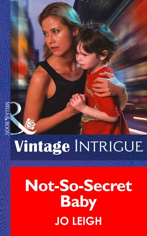 Not-So-Secret Baby (Top Secret Babies, Book 11) (Mills & Boon Intrigue): First edition by Jo Leigh (9781472033987)