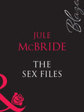 The Sex Files (Mills & Boon Blaze): First edition by Jule McBride (9781408948842)