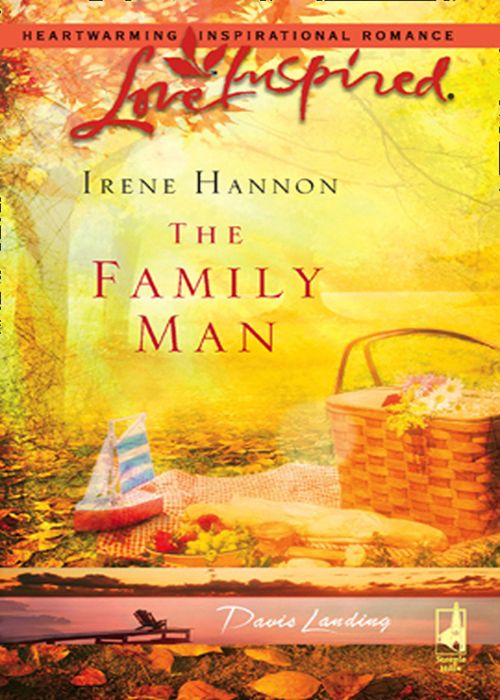 The Family Man (Davis Landing, Book 3) (Mills & Boon Love Inspired) by Irene Hannon