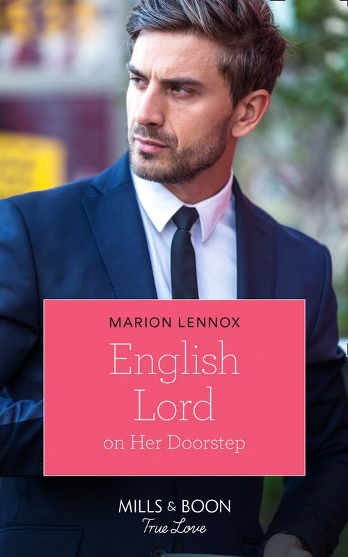 English Lord On Her Doorstep (Mills & Boon True Love) by Marion Lennox (9781474078061)