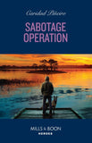 Sabotage Operation (South Beach Security: K-9 Division, Book 1) (Mills & Boon Heroes) by Caridad Piñeiro (9780008939304)