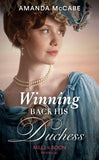 Winning Back His Duchess (Dollar Duchesses, Book 3) (Mills & Boon Historical) by Amanda McCabe