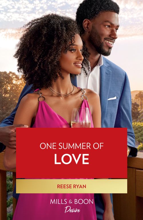 One Summer Of Love (Valentine Vineyards, Book 2) (Mills & Boon Desire) by Reese Ryan (9780008933579)