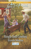 Single Dad Cowboy (Cooper Creek, Book 9) (Mills & Boon Love Inspired) by Brenda Minton