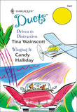 Driven To Distraction / Winging It: Driven To Distraction / Winging It (Mills & Boon Silhouette) by Tina Wainscott and Candy Halliday