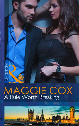 A Rule Worth Breaking (Mills & Boon Modern): First edition (9781472043245)