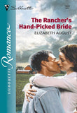 The Rancher's Hand-Picked Bride (Mills & Boon Silhouette) by Elizabeth August