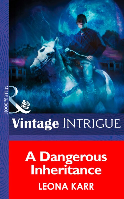 A Dangerous Inheritance (Eclipse, Book 1) (Mills & Boon Intrigue) by Leona Karr