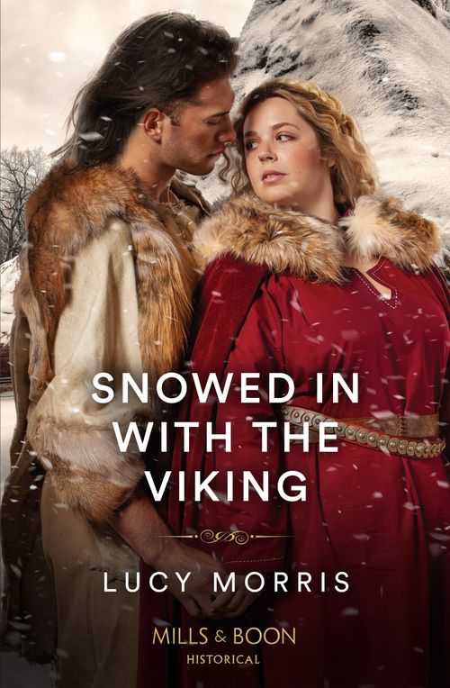 Snowed In With The Viking (Mills & Boon Historical) by Lucy Morris