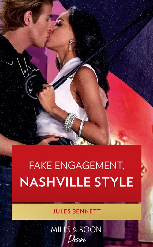 Fake Engagement, Nashville Style (Dynasties: Beaumont Bay, Book 3) (Mills & Boon Desire) by Jules Bennett (9780008911201)