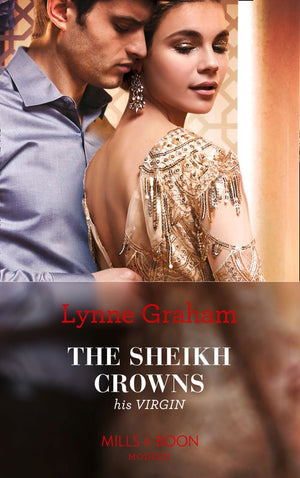 The Sheikh Crowns His Virgin (Billionaires at the Altar, Book 3) (Mills & Boon Modern) by Lynne Graham