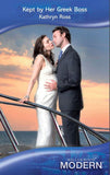 Kept By Her Greek Boss (Mills & Boon Modern) by Kathryn Ross