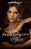 His Makeshift Wife (Mills & Boon Historical) by Anne Ashley