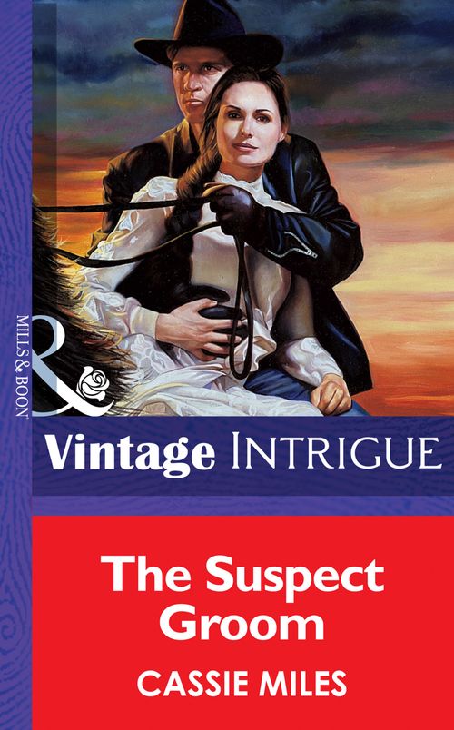 The Suspect Groom (Mills & Boon Vintage Intrigue) by Cassie Miles