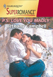 P.s. Love You Madly (Mills & Boon Vintage Superromance): First edition by Bethany Campbell (9781474019279)