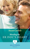Mending The Er Doc's Heart (Mills & Boon Medical) by Susan Carlisle