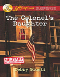 The Colonel's Daughter (Military Investigations, Book 3) (Mills & Boon Love Inspired Suspense): First edition by Debby Giusti (9781408995914)