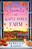 Secrets At Maple Syrup Farm by Rebecca Raisin (9780263922462)