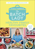 The Batch Lady: Healthy Family Favourites by Suzanne Mulholland (9780008373245)