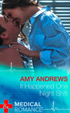 It Happened One Night Shift (Mills & Boon Medical) by Amy Andrews