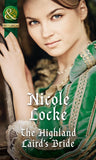 The Highland Laird's Bride (Lovers and Legends, Book 3) (Mills & Boon Historical) by Nicole Locke