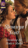 Breaking The Rake's Rules (Rakes of the Caribbean, Book 3) (Mills & Boon Historical) by Bronwyn Scott