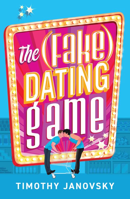 The (Fake) Dating Game by Timothy Janovsky (9780008938291)
