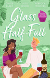 Sugar & Spice: Glass Half-Full: A Taste of Pleasure / It Was Only a Kiss / Falling for Her French Tycoon by Chloe Blake, Joss Wood and Rebecca Winters