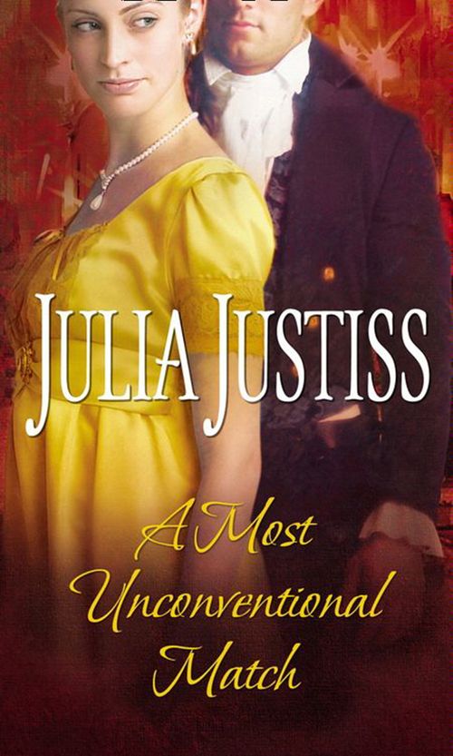 A Most Unconventional Match (The Wellingfords, Book 3) by Julia Justiss