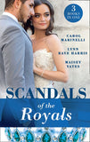 Scandals Of The Royals: Princess From the Shadows (The Santina Crown) / The Girl Nobody Wanted (The Santina Crown) / Playing the Royal Game (The Santina Crown) by Maisey Yates, Lynn Raye Harris and Carol Marinelli (9781474083423)