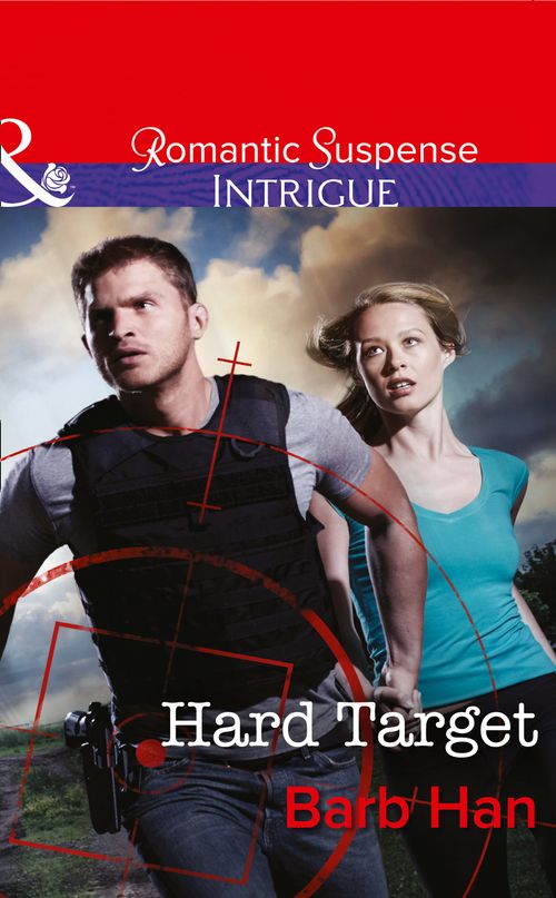 Hard Target (The Campbells of Creek Bend, Book 3) (Mills & Boon Intrigue): First edition (9781474005067)