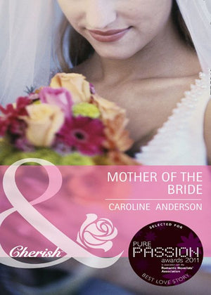Mother of the Bride (Mills & Boon Cherish): First edition (9781408936665)