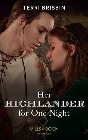 Her Highlander For One Night (A Highland Feuding, Book 6) (Mills & Boon Historical) by Terri Brisbin (9780008919962)