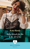 Baby Miracle For The Er Doc (Twin Docs' Perfect Match, Book 2) (Mills & Boon Medical) by Kate Hardy