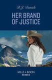 Her Brand Of Justice (A Colt Brothers Investigation, Book 5) (Mills & Boon Heroes) by B.J. Daniels