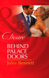 Behind Palace Doors (Mills & Boon Desire) by Jules Bennett