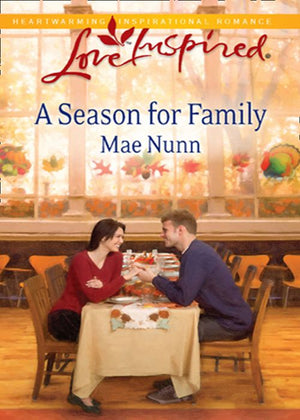 A Season For Family (Mills & Boon Love Inspired): First edition by Mae Nunn (9781408965801)