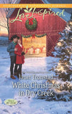 White Christmas In Dry Creek (Return to Dry Creek, Book 5) (Mills & Boon Love Inspired): First edition by Janet Tronstad (9781472014047)