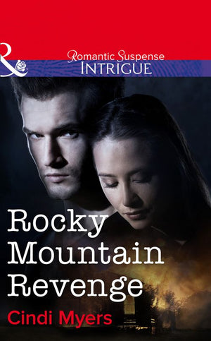 Rocky Mountain Revenge (Mills &amp; Boon Intrigue): First edition