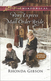 Pony Express Mail-Order Bride (Saddles and Spurs, Book 4) (Mills & Boon Love Inspired Historical) by Rhonda Gibson