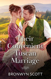 Their Convenient Tuscan Marriage (Regency Tour in Italy, Book 1) (Mills & Boon Historical) by Bronwyn Scott (9780263418880)