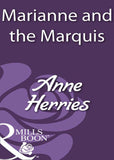 Marianne And The Marquis (Mills & Boon Historical): First edition by Anne Herries (9781408933305)