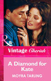 A Diamond For Kate (Mills & Boon Vintage Cherish): First edition by Moyra Tarling (9781472070074)