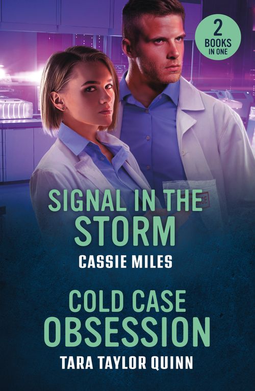 Signal In The Storm / Cold Case Obsession: Signal in the Storm (Lighthouse Mysteries) / Cold Case Obsession (Sierra's Web) (Mills & Boon Heroes) by Cassie Miles and Tara Taylor Quinn (9780263397338)