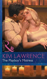 The Playboy's Mistress (Christmas, Book 26) (Mills & Boon Modern) by Kim Lawrence