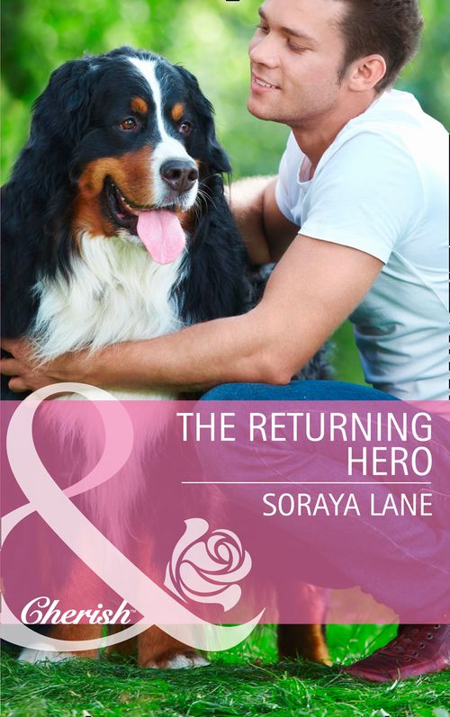 The Returning Hero (Mills & Boon Cherish) by Soraya Lane